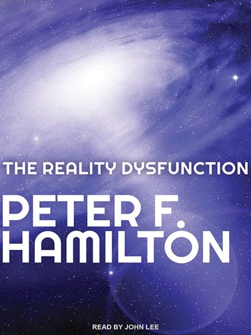 Title details for The Reality Dysfunction by Peter F. Hamilton - Available